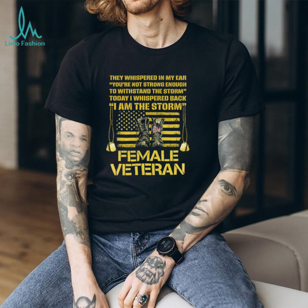 Female Veteran I Am The Storm American Flag & Dog Tags T Shirt