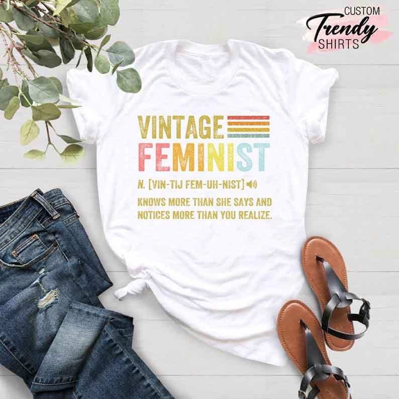 Feminist Shirt, Feminism Gifts, Feminist Description Shirt, Empowered Women Shirt, Equality Shirt, Women Rights Shirt,...