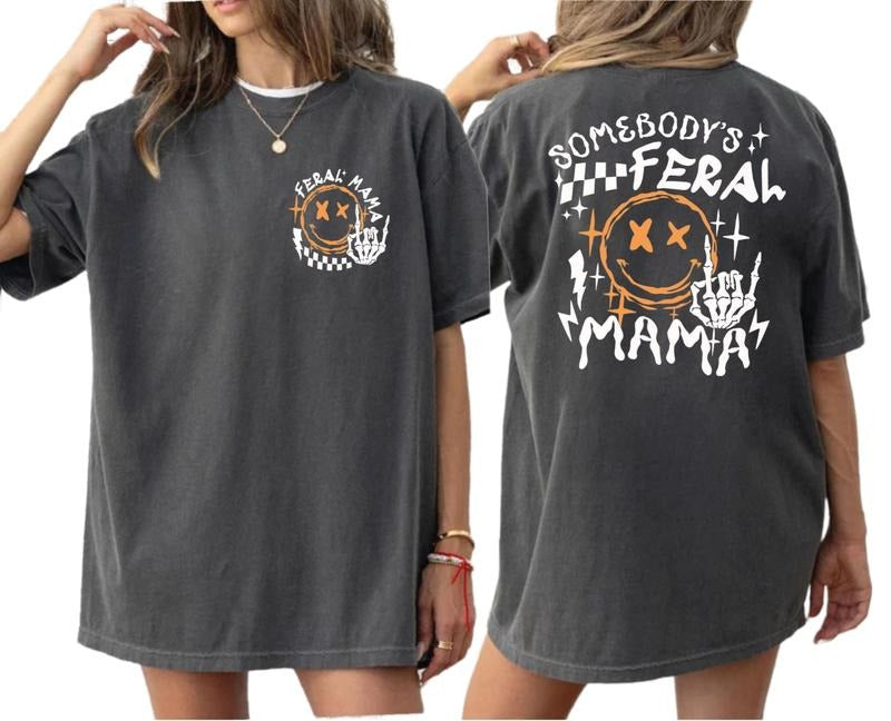 Feral Mama Shirt 2 Sides, Somebody's Feral Mama Tshirt, Funny Mommy Tee, Mother's Day Gift, Cool Moms Tee, Unisex Short...