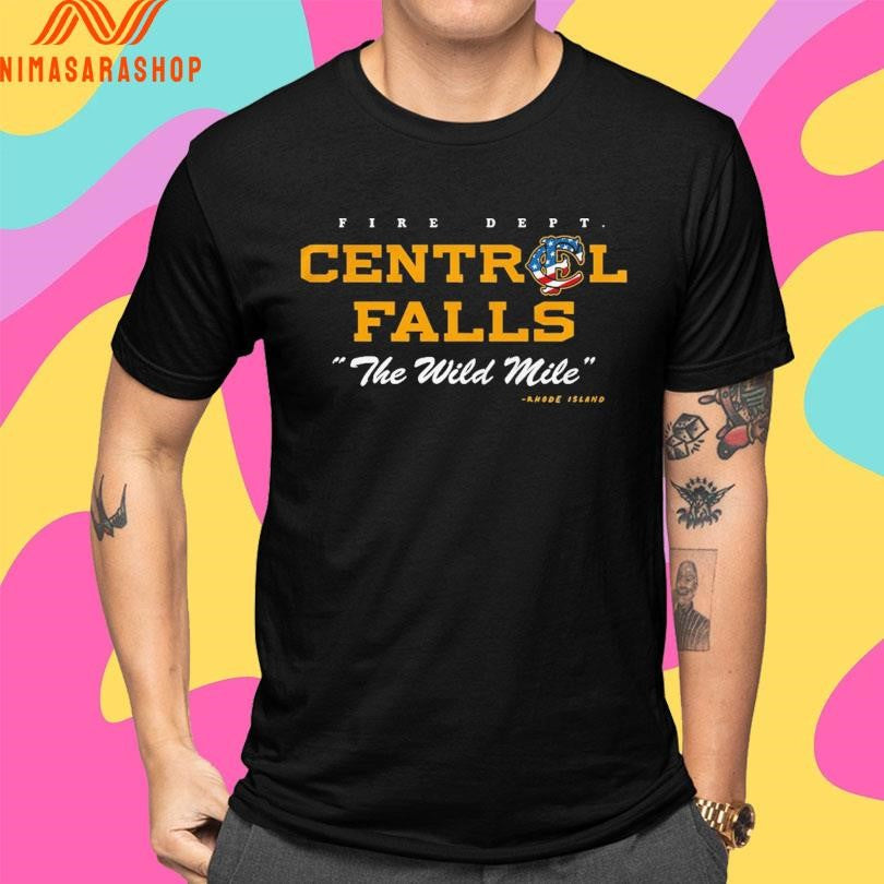 Fire Dept Central Falls The Wild Mile Rhode Island Shirts