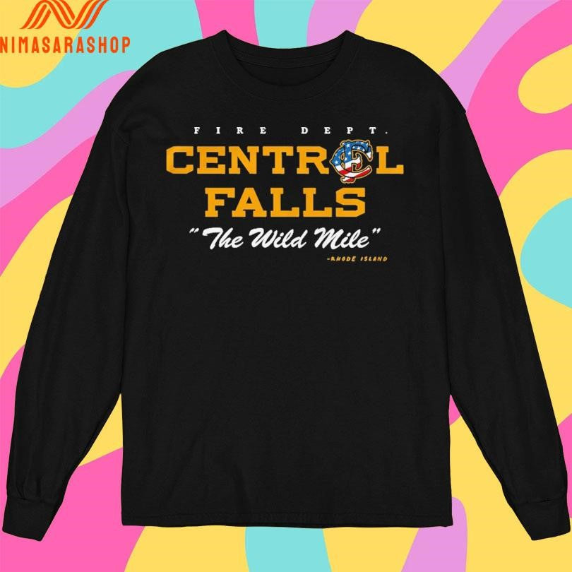 Fire Dept Central Falls The Wild Mile Rhode Island Shirts