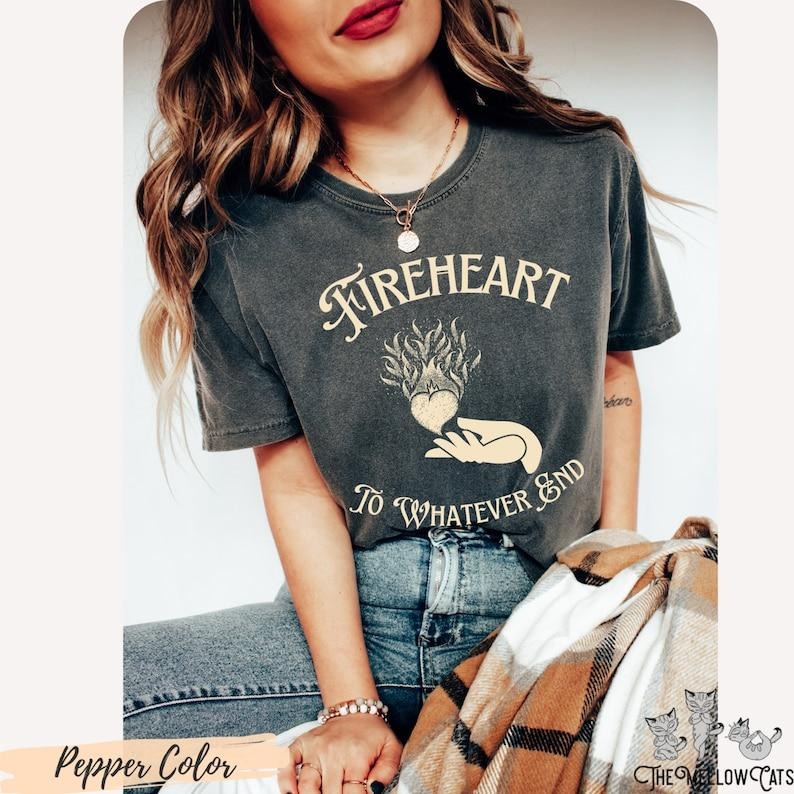 Fireheart Velaris To whatever end shirt, SJM  T-shirt, Terrasen shirt bibliophile book lover gift Rhysand TOG throne made...
