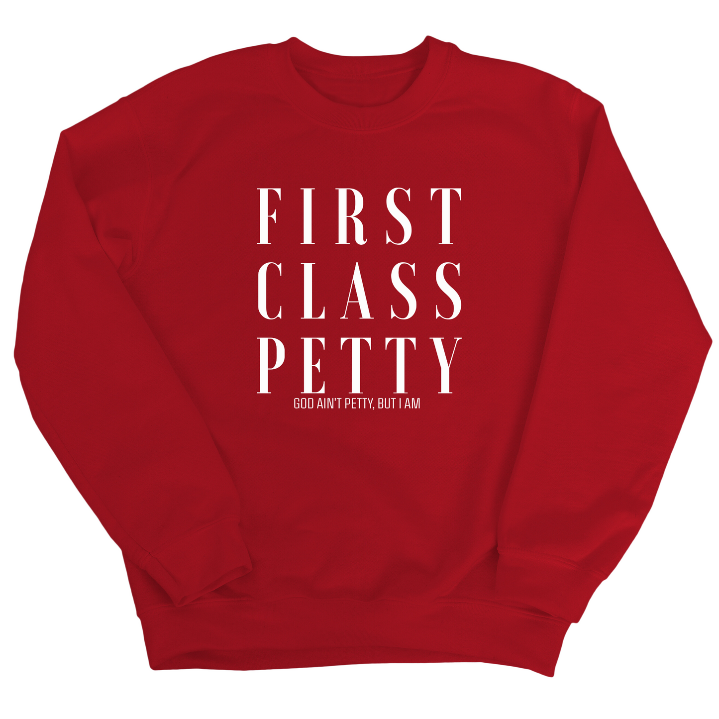 First Class Petty Unisex Sweatshirt