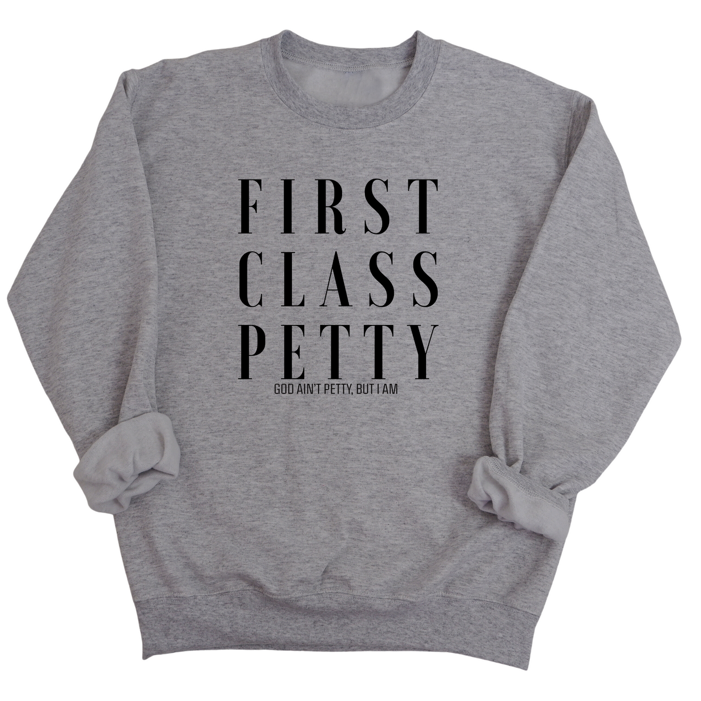 First Class Petty Unisex Sweatshirt