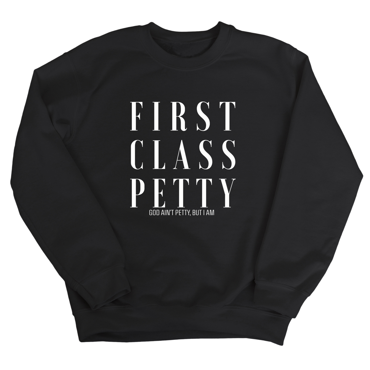 First Class Petty Unisex Sweatshirt