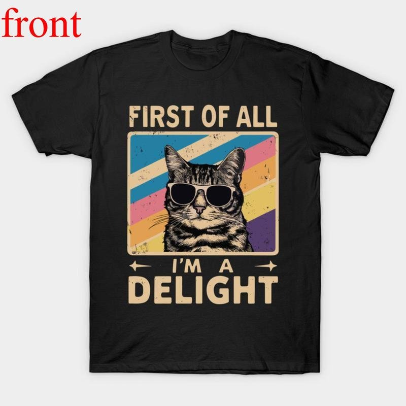 First Of All I'm A Delight Sarcastic Cat Lover T-shirt Hoodie, Sweatshirt | UrbanDripWear.com