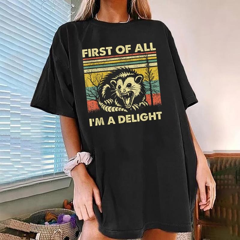 First Of All I'm A Delight Shirt, Sarcastic Angry Opossum Lover Shirt, First Of All I'm A Delight Opossum Shirt, Cute...