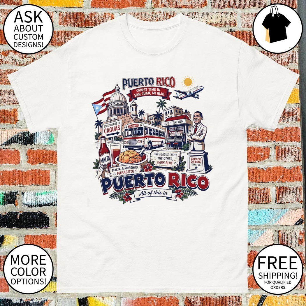 First Time In San Juan Puerto Rico Mi Hijo Took The Bus To Caguas Malta Mofongo Papacito all of this in shirt