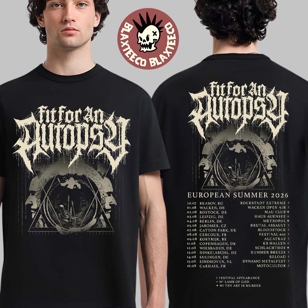 Fit For An Autopsy European Summer 2026 Tour Schedule Dates Two Sided T-Shirt