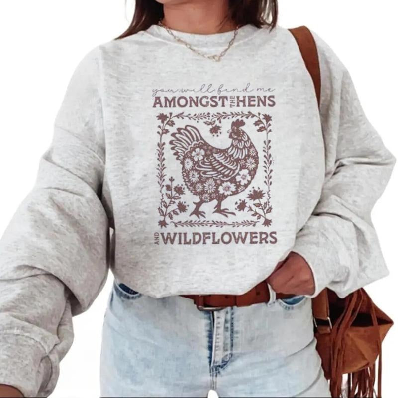 Floral Chicken Shirt, You Will Find Me Amongst The Hens, Funny Chicken Sweatshirt, Fluent in Fowl Language, Crazy Chicken...