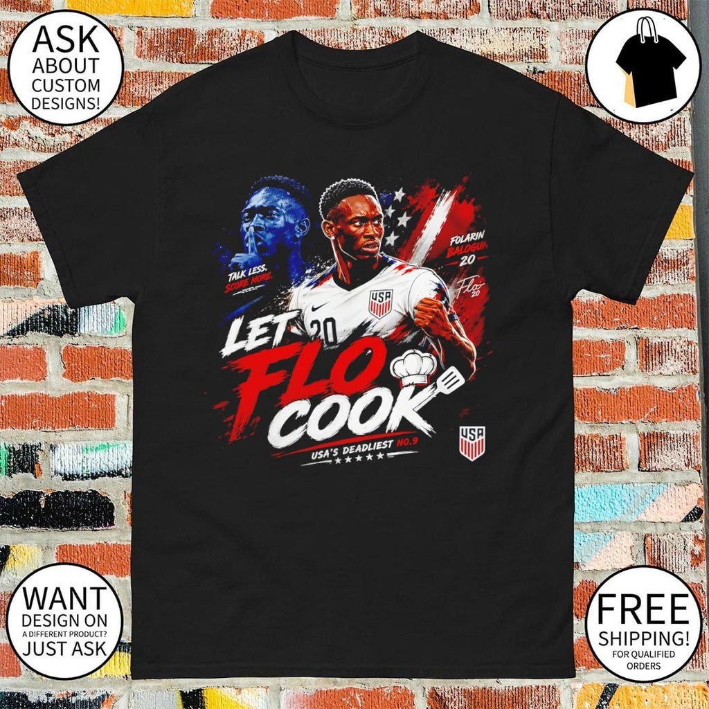 Folarin Balogun USA Soccer Let Flo Cook Talk Less Score More 2026 shirt
