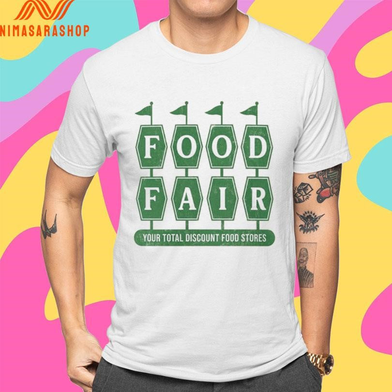 Food Fair Your Total Discount Food Stores Shirts