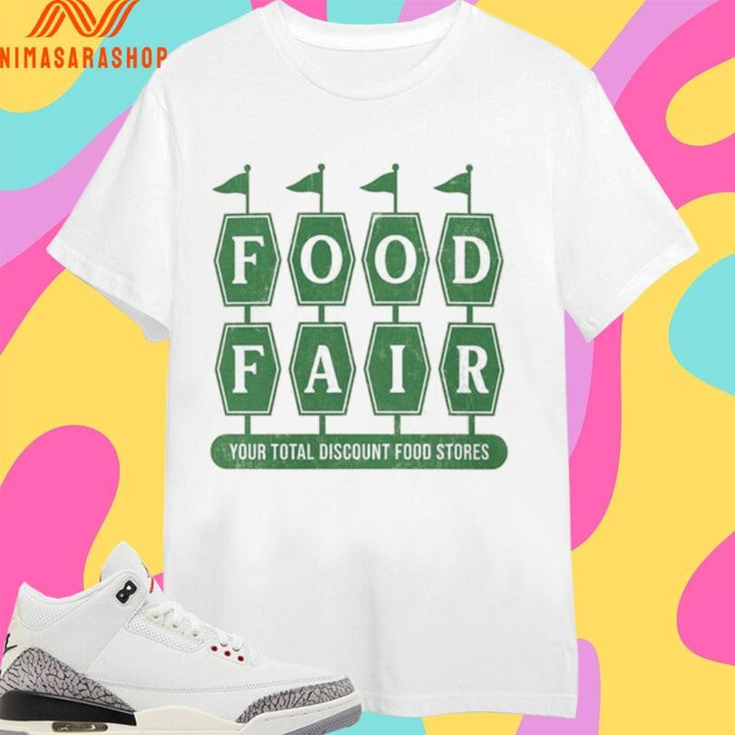 Food Fair Your Total Discount Food Stores Shirts