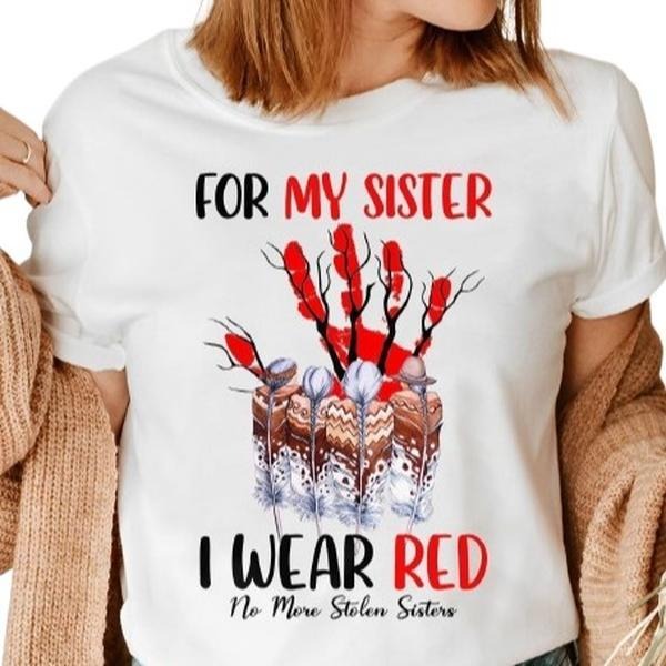 For My Sisters I Wear Red, No More Stolen Sisters MMIW T-Shirt Hoodie, Sweatshirt | UrbanDripWear.com