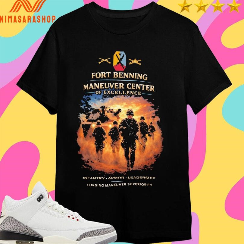 Fort Benning Maneuver Center Of Excellence Infantry Armor Leadership Forging Maneuver Superiority Shirts