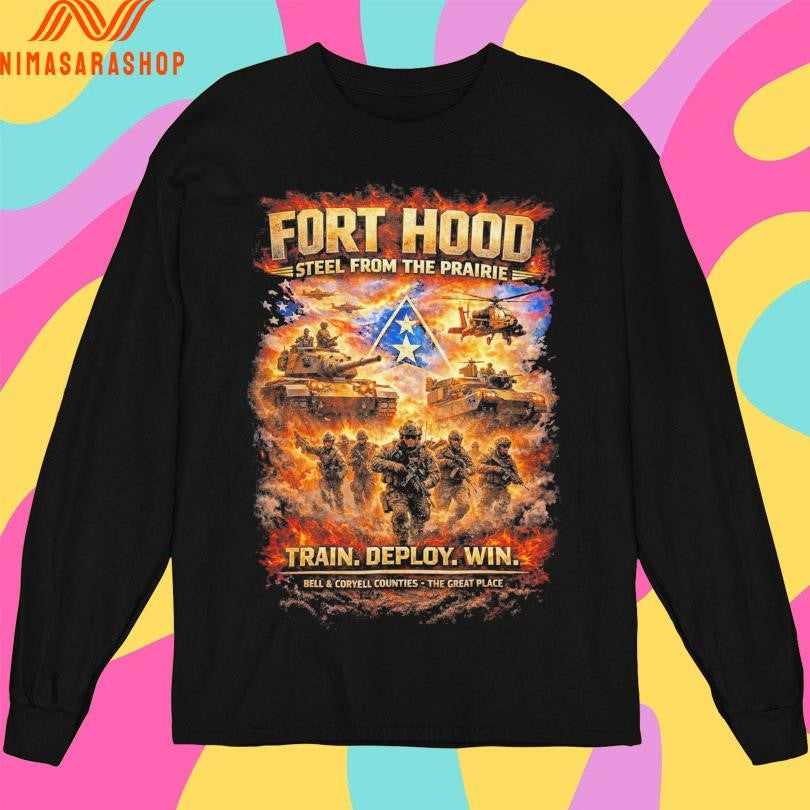 Fort Hood Steel From The Prairie Train Deploy Win Bell And Coryell Counties The Great Place Shirts