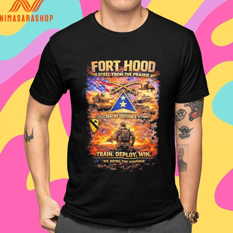 Fort Hood Steel From The Prairie Train Deploy Win We Bring The Hammer Shirts