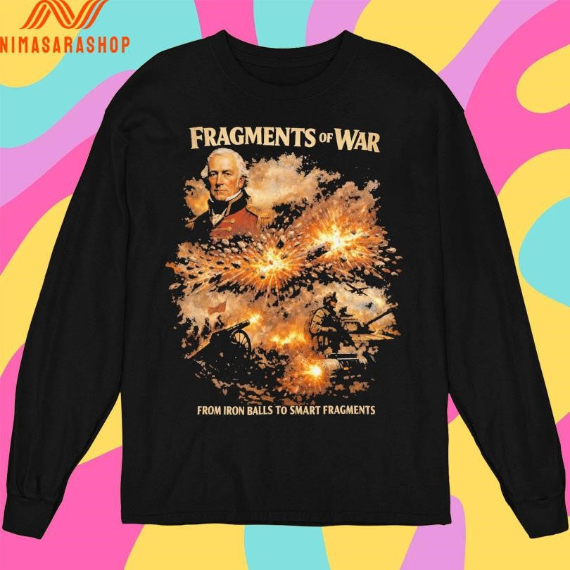 Fragments Of War From Iron Balls To Smart Fragments Inventor Of The Shrapnel Shell Shirts
