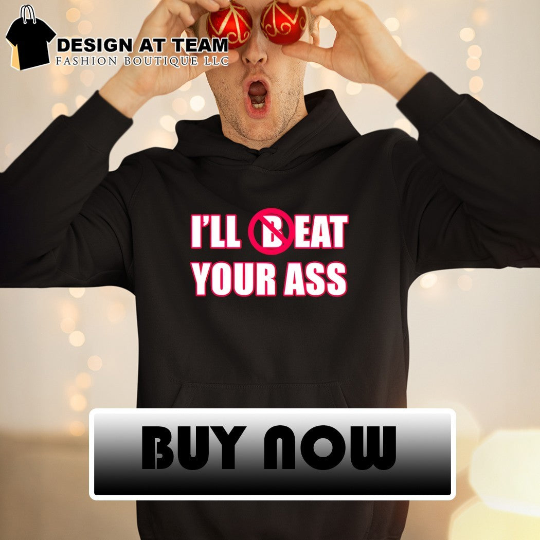 Fred beyer eat ass I’ll beat your ass 2026 shirt