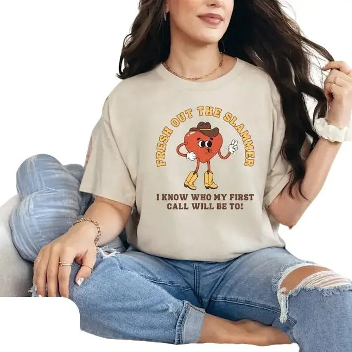Fresh Out The Slammer Shirt, Cowboy Shirt, Funny Shirt, I know Who My First Call Will Be To Sweater, Jersey Lady Cotton...