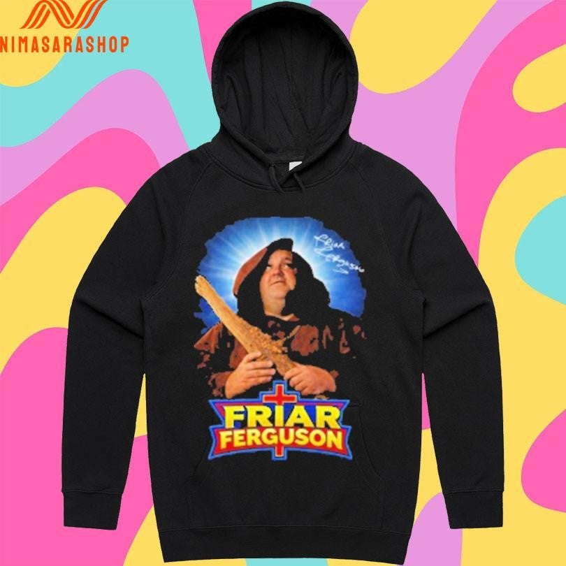 Friar Ferguson Meme Shirts