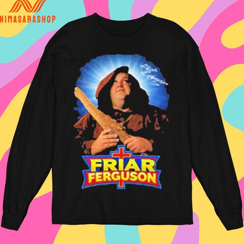 Friar Ferguson Meme Shirts