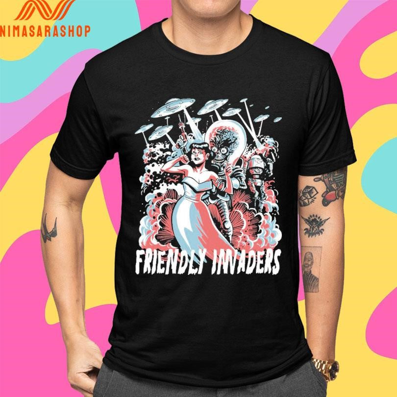 Friendly Invaders Mars Attacks Shirts