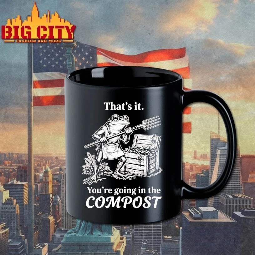 Frog That’s It You’re Going In The Compost t-shirt
