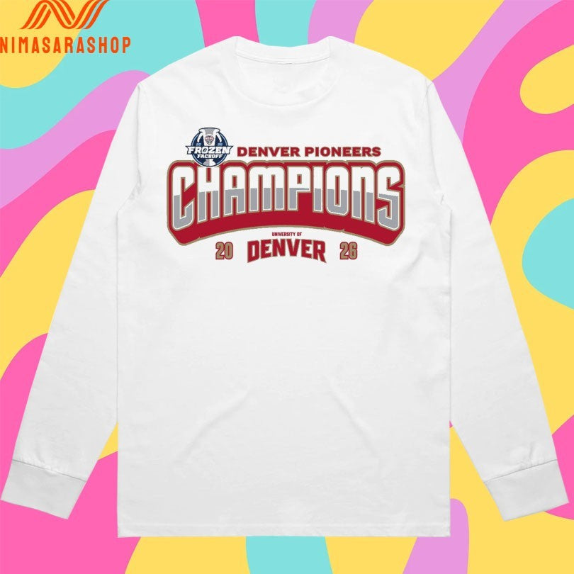 Frozen Faceoff Denver Pioneers Champions University Of Denver 2026 Shirts