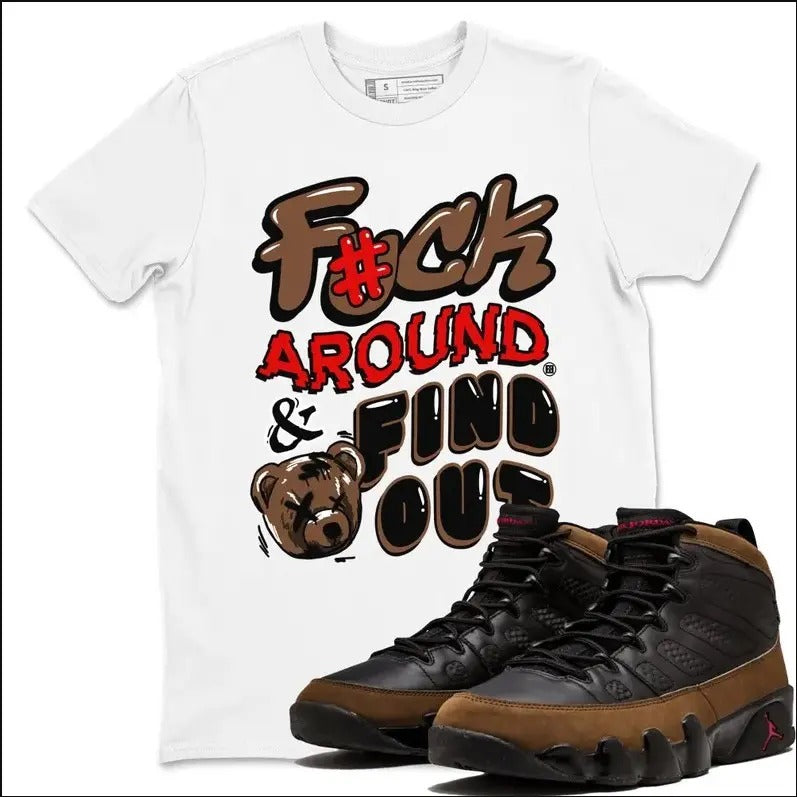 Fuck Around And Find Out Unisex T-Shirts To Match Sneakers 9s Retro Olive Hoodie, Sweatshirt | UrbanDripWear.com
