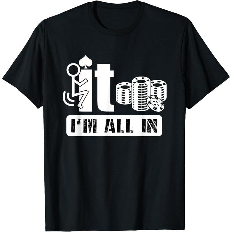 Fuck It I'm All In Casino Poker Chips Funny Card Player Gift T-Shirt made in usa Hoodie, Sweatshirt | UrbanDripWear.com