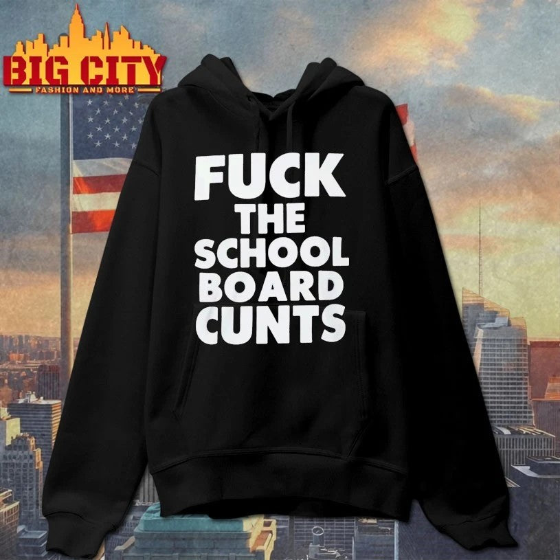 Fuck The School Board Cunts T-shirt