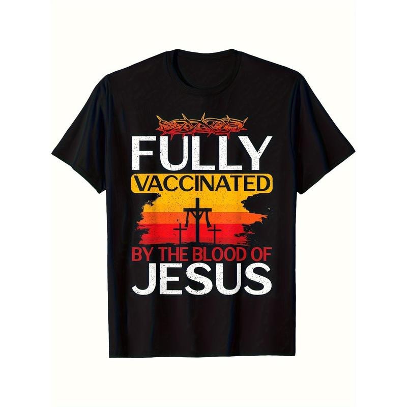 Fully Vaccinated By The Blood Of Jesus Gift For A For Jesus Printed T-shirt Comfortable Breathable, Casual Short Sleeve,...