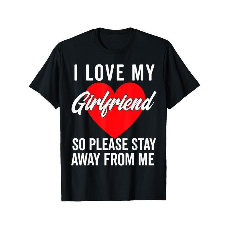 Funny 'I Love My Girlfriend' Men's T-Shirt - 100% Cotton, Short Sleeve, Casual Fit
