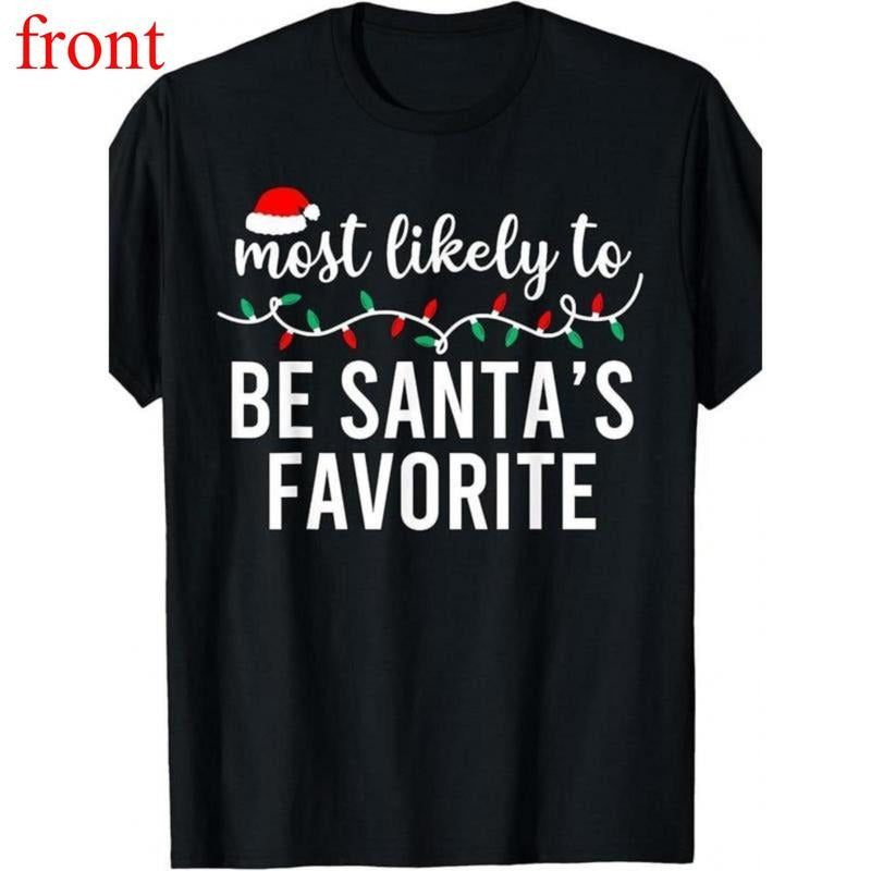 Funny "Most Likely to Be Santa's Favorite" Matching Family Christmas T-Shirt - Black with White Lettering & Holiday...
