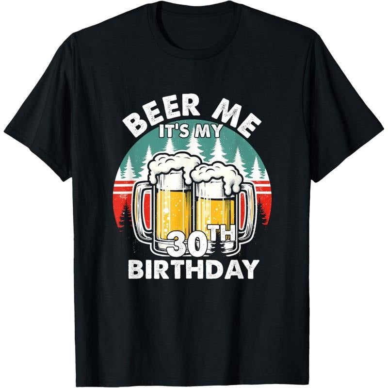 Funny 30 Years Old Beer Me It's My 30th Birthday Drinking T-Shirt made in usa Hoodie, Sweatshirt | UrbanDripWear.com