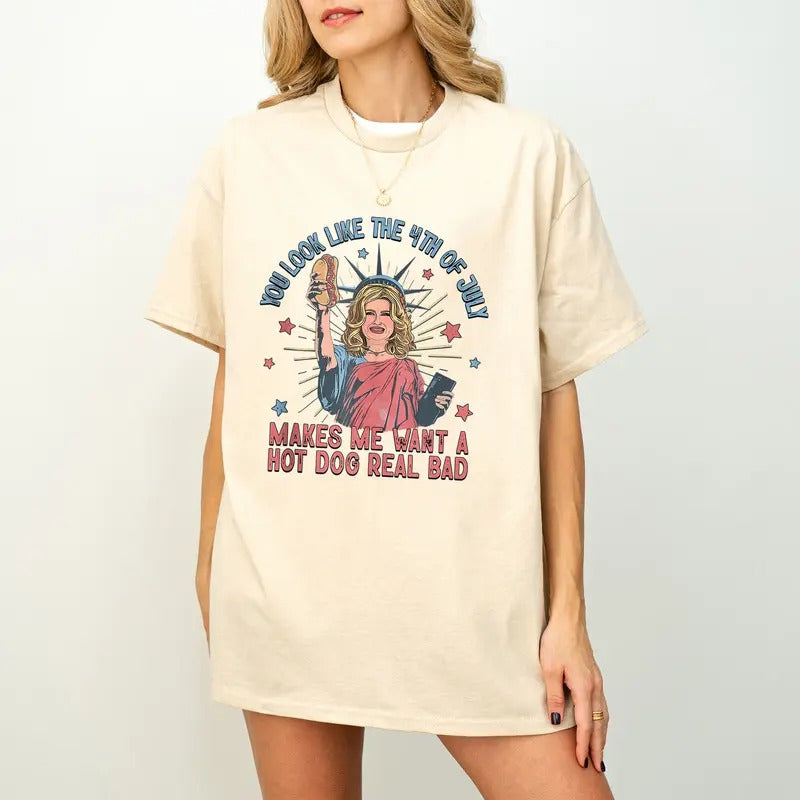 Funny 4th July Shirt, Hot Dog Lover Shirt, You Look Like The 4th Of July Make Me Want A Hot Dog Real Bad Tee, Movie Shirt...