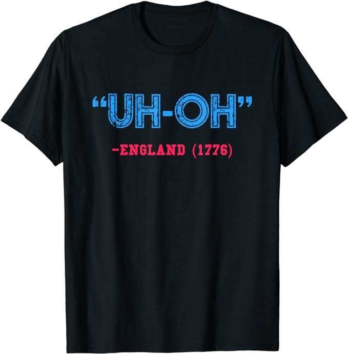 Funny 4th of July Shirts For Men, Uh-Oh England 1776 T-Shirt Menswear Top Casual Cotton Hoodie, Sweatshirt