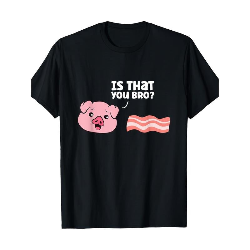 Funny Bacon Pig Is That You Funny Pork Bacon T-Shirt-100% Cotton -  made in usa Hoodie, Sweatshirt | UrbanDripWear.com