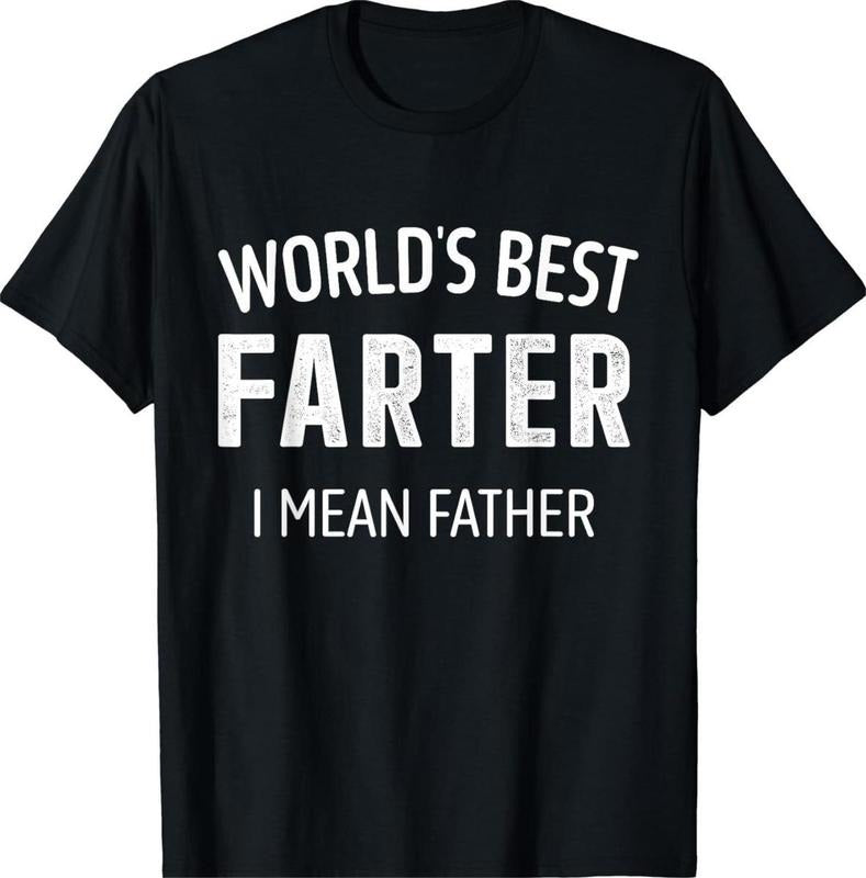 Funny Best Farter Mean Father T-shirt, Father's Day Shirt, Dad Shirt, Father's Day Gift, Father's Day Gift T-shirt,...
