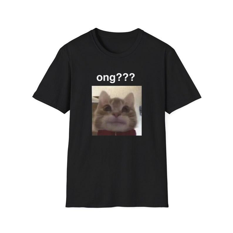Funny Cat Meme Shirt, ong??? On God Ironic Kitty Joke Tee, Gift Unisex T-Shirt Hoodie, Sweatshirt | UrbanDripWear.com