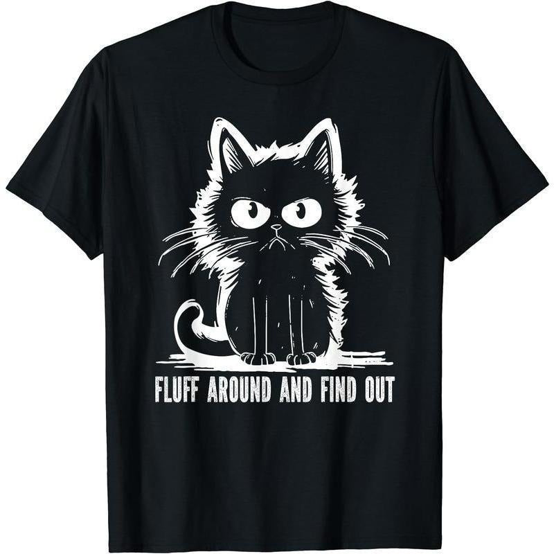 Funny Cat Shirt Fluff Around And Find Out Gifts Men Women T-Shirt Hoodie, Sweatshirt | UrbanDripWear.com