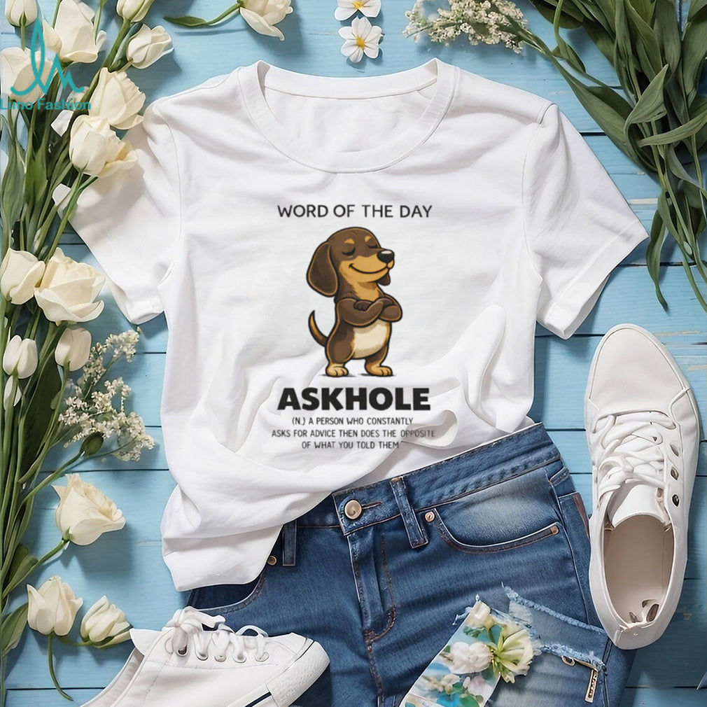 Funny Dachshund Askhole Definition Word of the Day T Shirt
