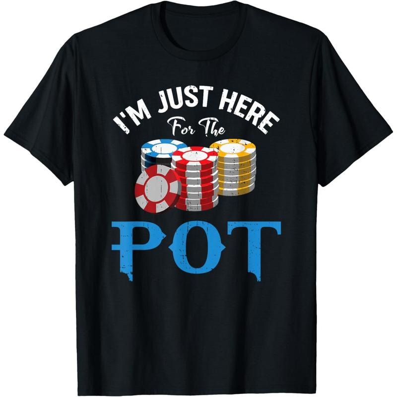 Funny Design for Poker fans - I'm just here for the Pot T-Shirt made in usa Hoodie, Sweatshirt | UrbanDripWear.com