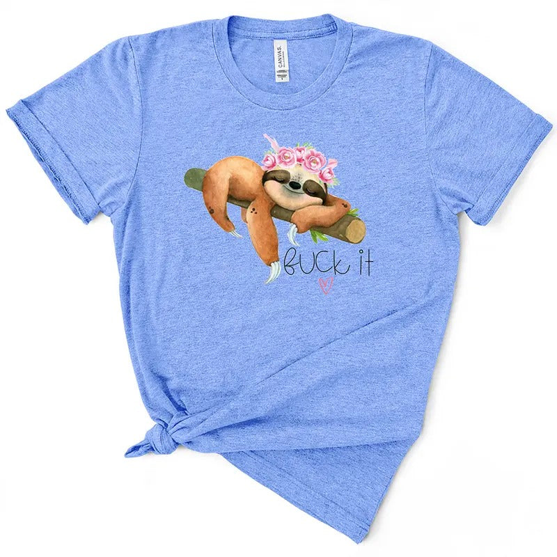 Funny F*ck It Sloth Tshirt Hoodie, Sweatshirt | UrbanDripWear.com