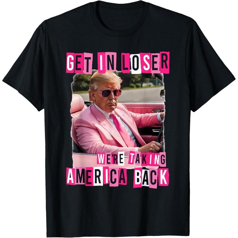 Funny Get In Loser We Are Taking America Back Trump 2024 T-Shirt style 02 Hoodie, Sweatshirt | UrbanDripWear.com