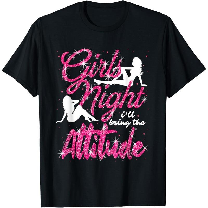 Funny Girls Night Out Party I'll Bring The Attitude T-Shirt  made in us Hoodie, Sweatshirt | UrbanDripWear.com