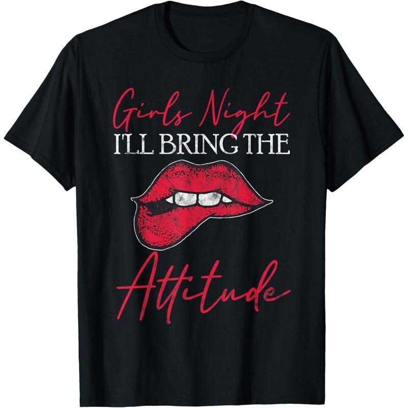 Funny Girls Night Out Party I'll Bring The Attitude T-Shirt  made in usstyle{n002}2 Hoodie, Sweatshirt | UrbanDripWear.com
