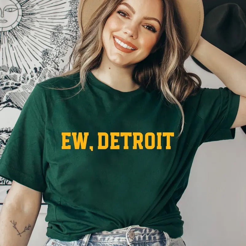 Funny Green Bay Shirt - Ew Detroit Shirt - Green Bay Wisconsin - Funny Rivalry Shirt Hoodie, Sweatshirt | UrbanDripWear.com