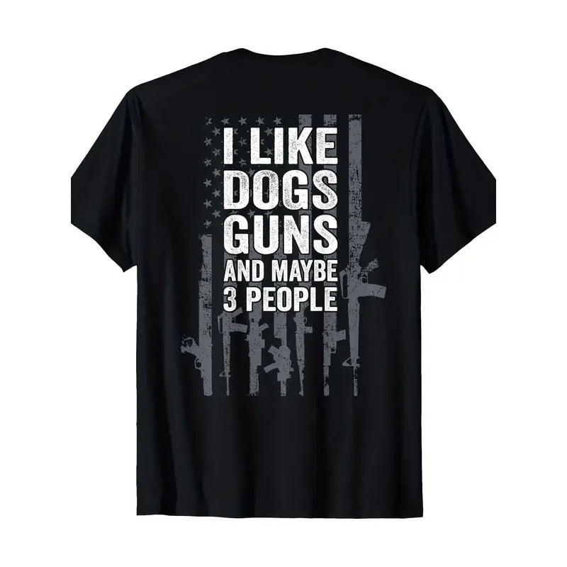 Funny Gun ON BACK T-Shirt - I Like Dogs Guns And Maybe 3 People Hoodie, Sweatshirt | UrbanDripWear.com